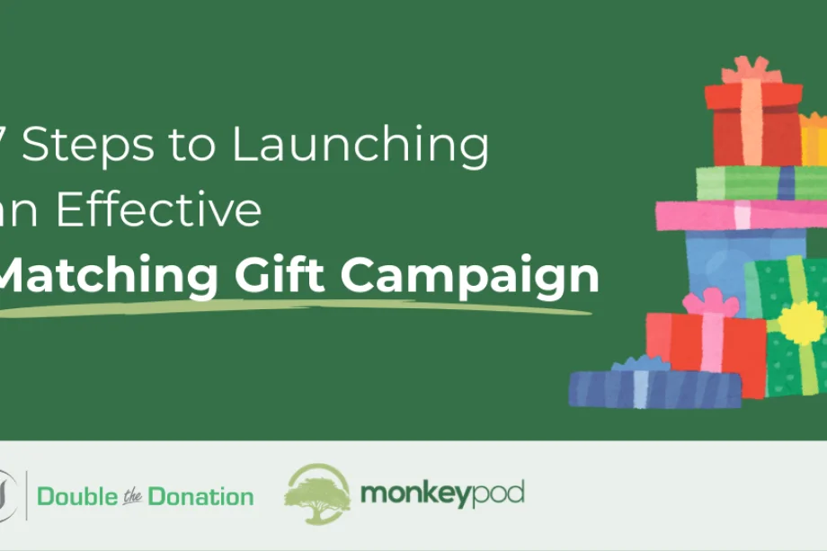 7 Steps to Launching an Effective Matching Gift Campaign