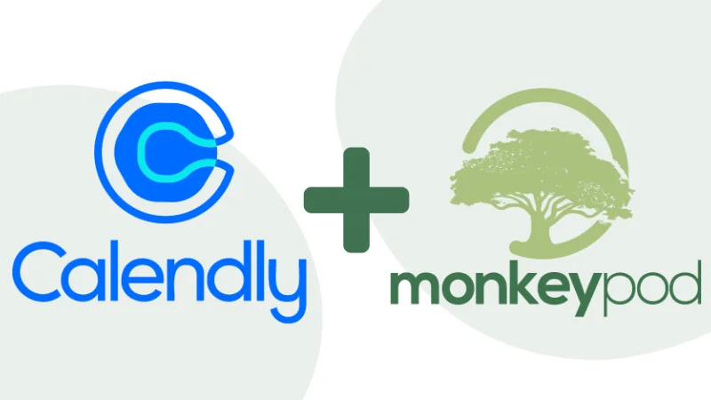 Streamline Scheduling With MonkeyPod and Calendly